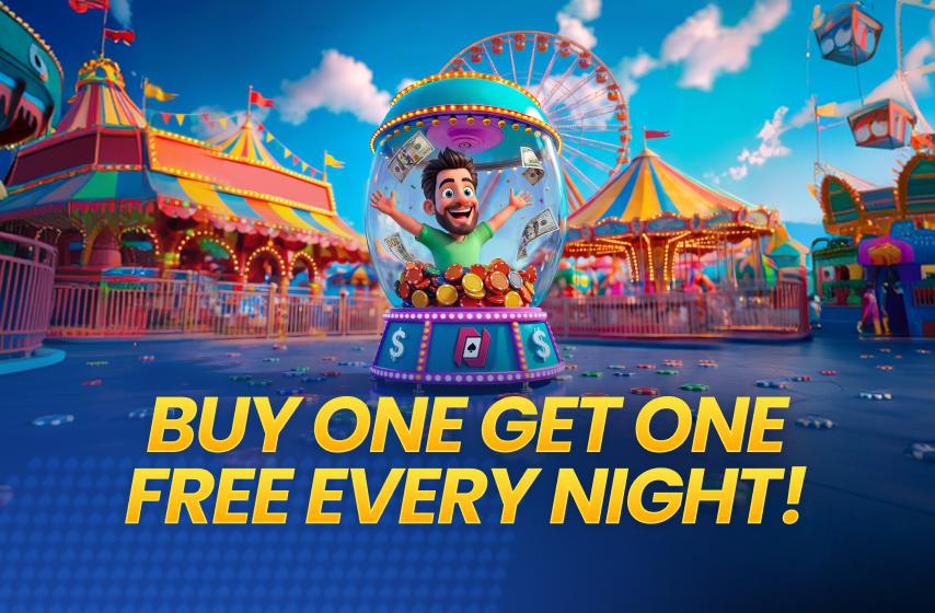 Buy One Get One Free Every Night!